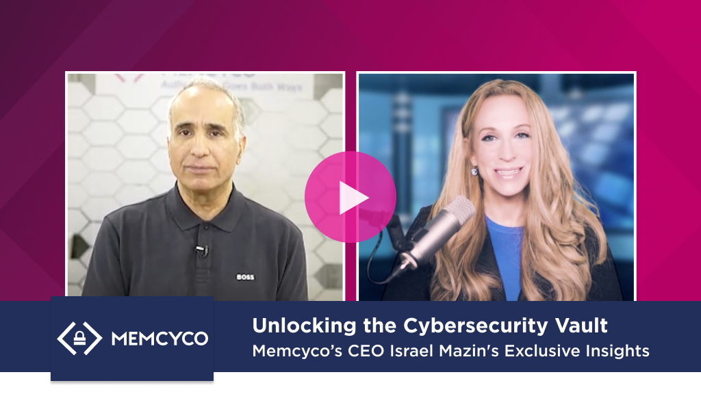 Two people in separate video frames discuss cybersecurity, with a play button overlay and the text: "Unlocking the Cybersecurity Vault—Memcyco’s CEO Israel Mazin’s Exclusive Insights.